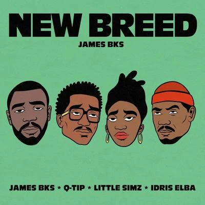 Q-Tip/Idris Elba/Little Simz/James BKS New Breed