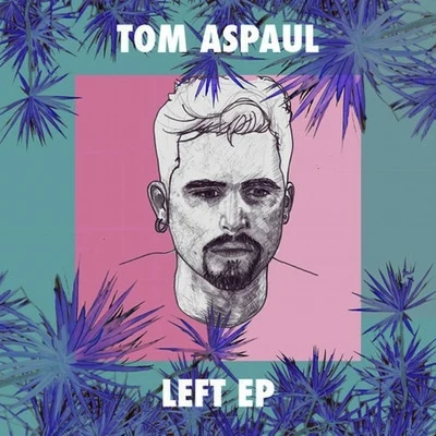 Tom Aspaul LEFT