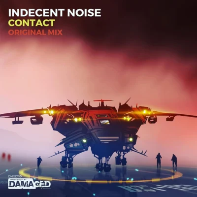 Indecent Noise Contact (Original Mix)