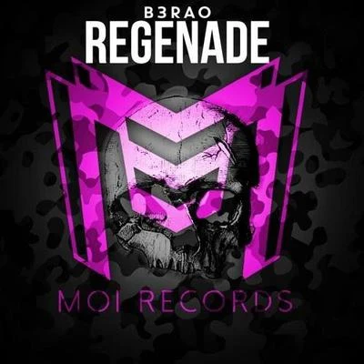 B3RAO Regenade (Original Mix)