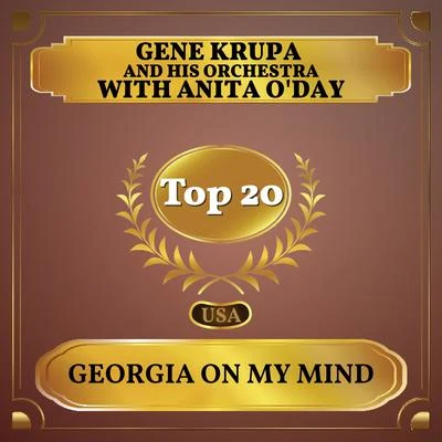 Gene Krupa and His Orchestra/Anita O&#x27;Day Georgia on My Mind (Billboard Hot 100 - No 18)