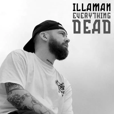 Illaman Everything Dead