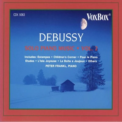 Peter Frankl Debussy: Solo Piano Music, Vol. 2