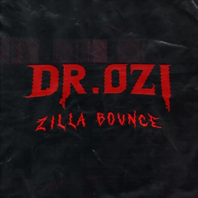 Dr. Ozi Zilla Bounce