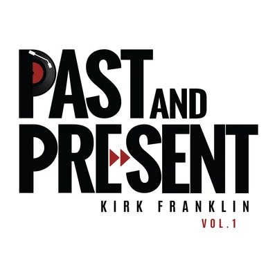 Kirk Franklin Past & Present Vol. 1