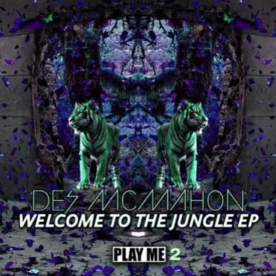 Des McMahon Welcome To The Jungle EP