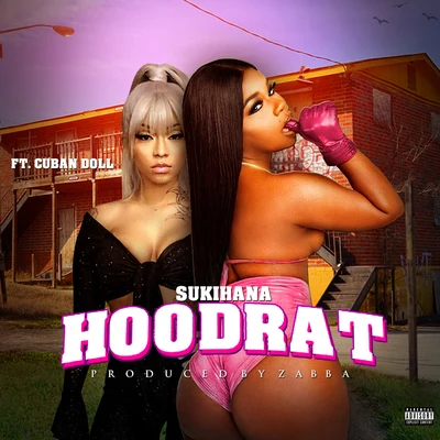 Cuban Doll/Sukihana Hood Rat