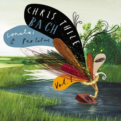 Chris Thile Bach: Sonatas and Partitas, Vol. 1