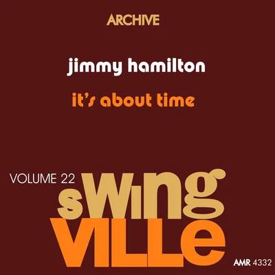 Jimmy Hamilton Swingville Volume 22: Its About Time