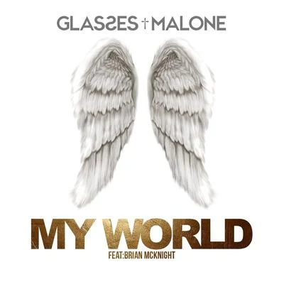 Brian McKnight/Glasses Malone My World