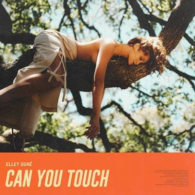 Elley Duhé Can You Touch