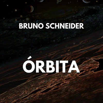 Bruno Schneider Órbita