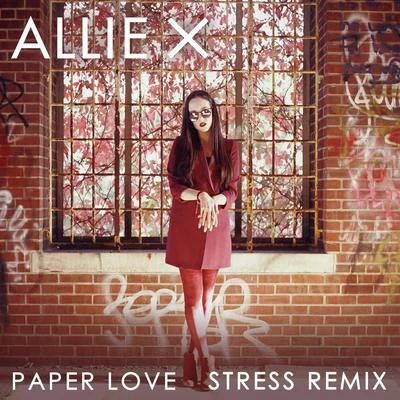 Allie X Paper Love (Stress Remix)