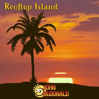 John McDonald Rooftop Island