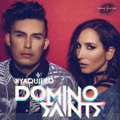 Domino Saints Ya Quiero