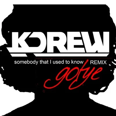 KDrew Somebody That I Used To Know (KDrew Remix)