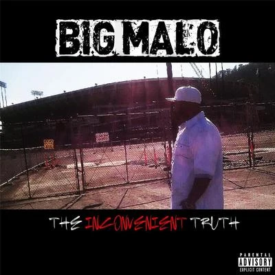 B.I.G. Malo The Inconvenient Truth