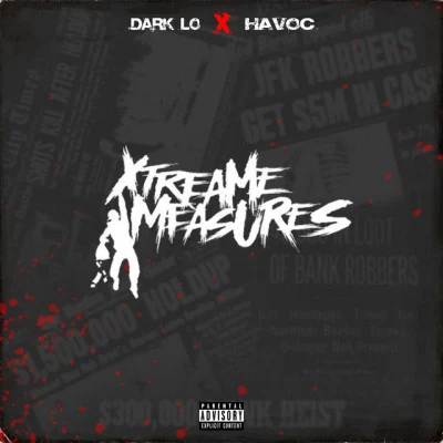 HAVOC/Dark Lo Extreme Measures