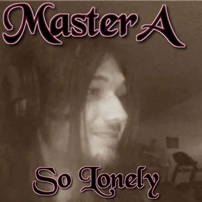 SoLonely/MasterA So Lonely (feat. Solonely)