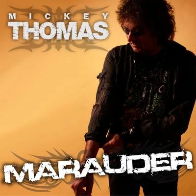 Mickey Thomas Marauder