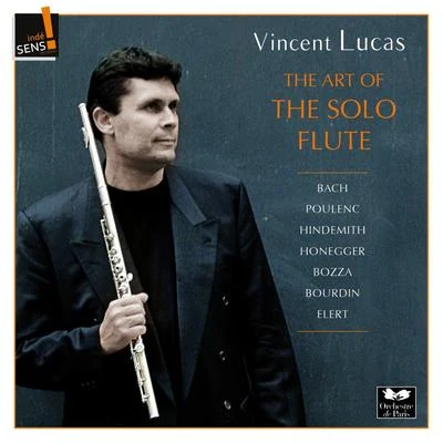 vincent lucas The Art of the Solo Flute: Vincent Lucas