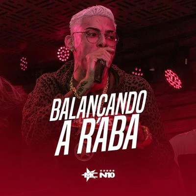 MC N10 Balançando a Raba