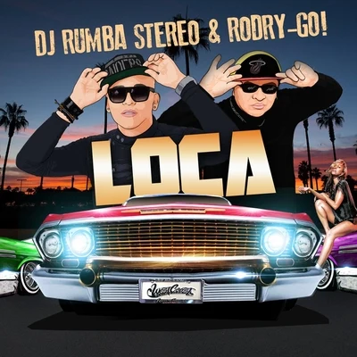 RODRY-GO!/DJ Rumba Stereo Loca