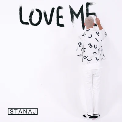 Stanaj Love Me