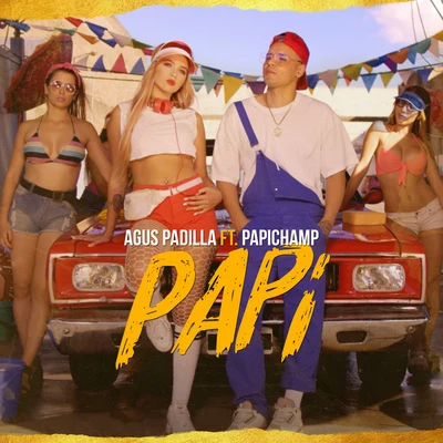 Agus Padilla/Papichamp Papi