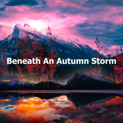 Forest Soundscapes/Life Sounds Nature/Mother Nature Sound FX Beneath An Autumn Storm