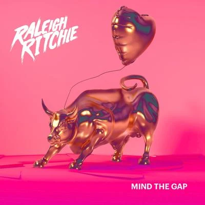 Raleigh Ritchie Mind the Gap