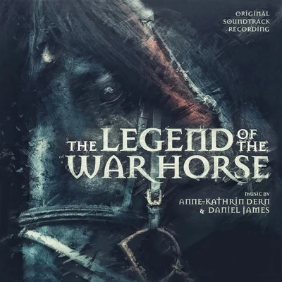 Daniel James/Anne-Kath rind兒女 The Legend of the War Horse (Original Soundtrack Recording)