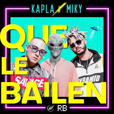 Kapla Y Miky Que Le Bailen