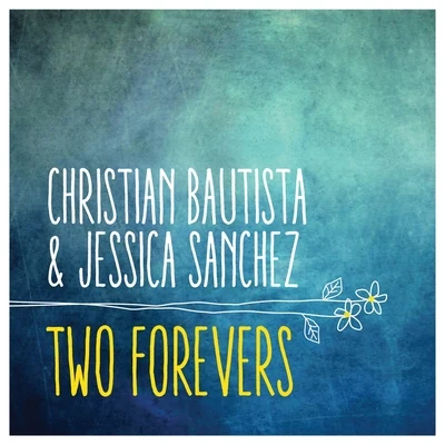 Christian Bautista Two Forevers