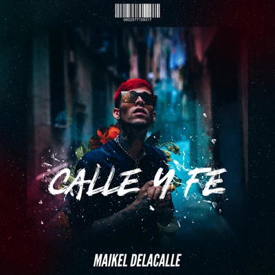 Maikel Delacalle Calle Y Fe