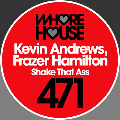 Kevin Andrews/Frazer Hamilton Shake That Ass