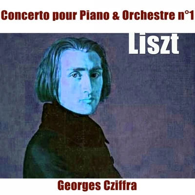 Georges Cziffra Liszt: Concerto pour piano No. 1