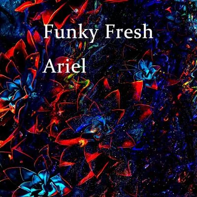 Funky Fresh Ariel