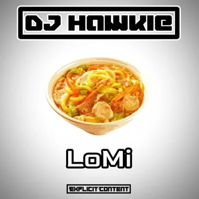 DJ Hawkie LoMi