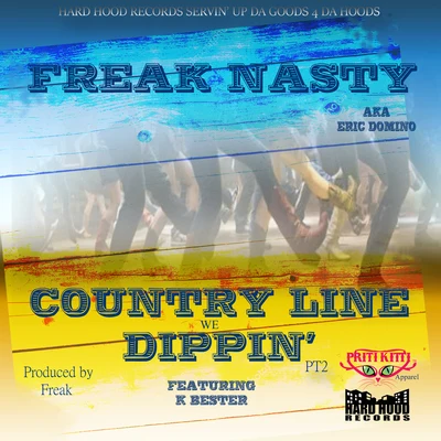 K Bester/Freak Nasty Country Line Dippin