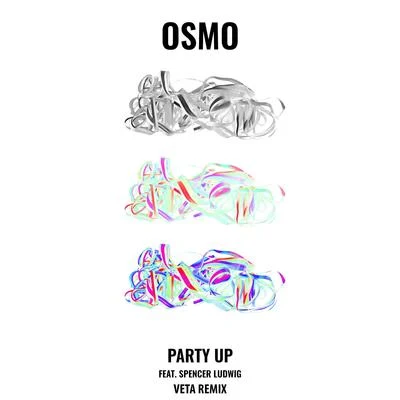 VETA/Spencer Ludwig/OSMO Party Up (VETA Remix)