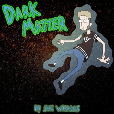 Whales Dark Matter