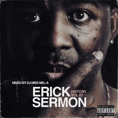 DJ Miss Mel-A/Erick Sermon History, Vol. 2 (Mixed By DJ Miss Mel-A)