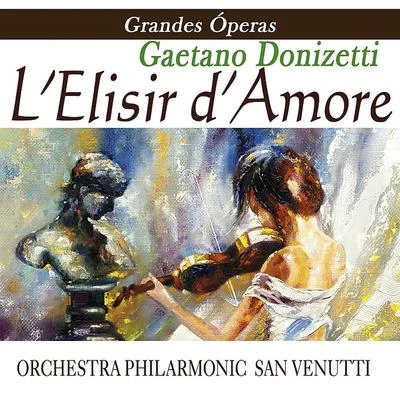 Gaetano Donizetti Opera - L'elisir D'amore