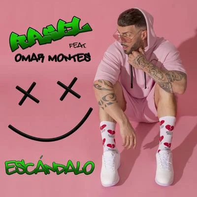 Omar Montes/Rasel Escándalo