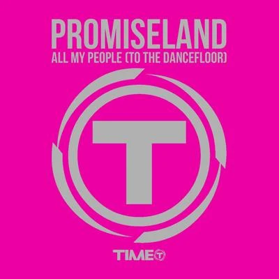 Promise Land All My People (To the Dancefloor)