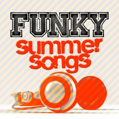 Funk Funky Summer Songs