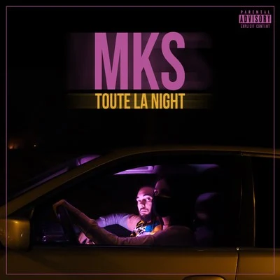 MKS Toute la night