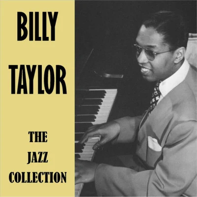 Billy Taylor The Jazz Collection