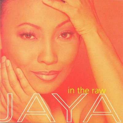 Jaya In The Raw